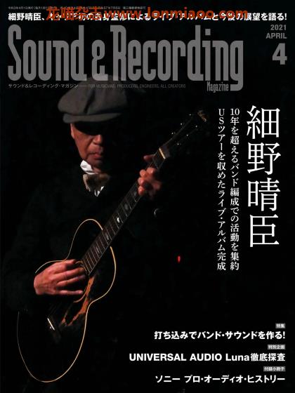 [日本版]Sound & Recording 音响录音音乐制作专业杂志PDF电子版 2021年4月刊